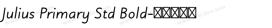 Julius Primary Std Bold字体转换